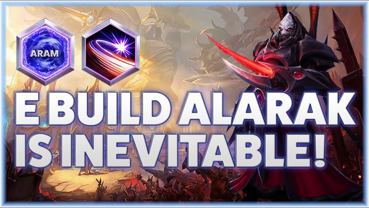 Alarak Counterstrike - E BUILD ALARAK IS INEVITABLE! - ARAM
