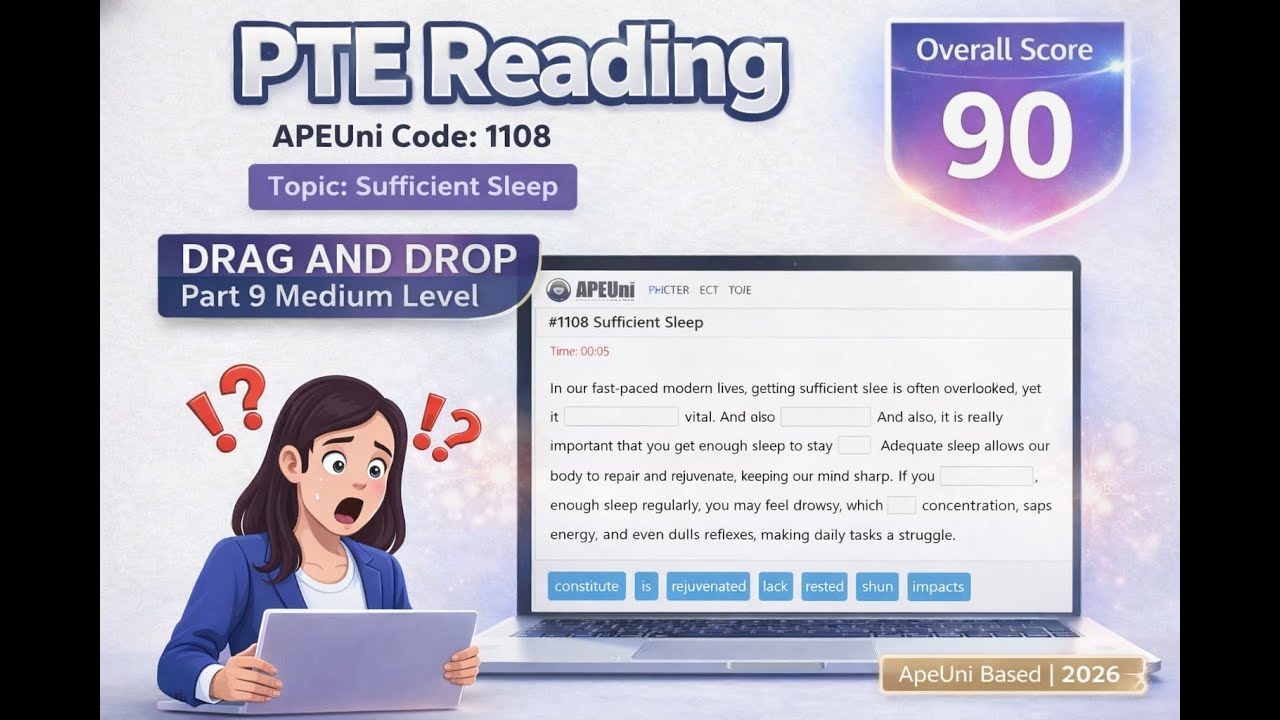 PTE Reading Drag & Drop 🤯| Part 9 Medium | Sufficient Sleep | ApeUni Code 1108 | 90 Score🤩
