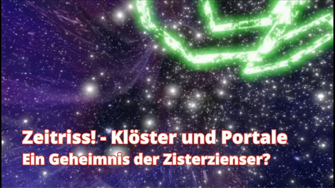 Zeitriss! &ndash; Kl&ouml;ster und Portale &ndash; Ein Geheimnis der Zisterzienser