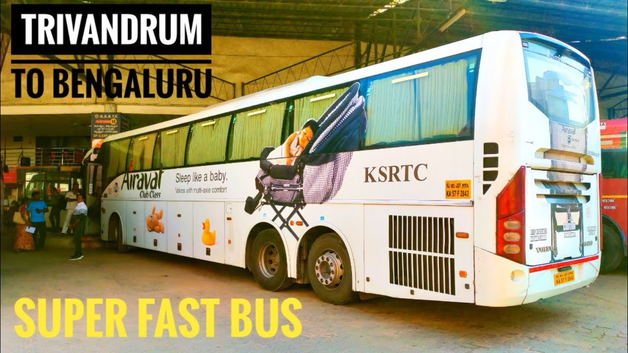 Trivandrum to Bengaluru | KSRTC AIRAVAT Club Class bus journey
