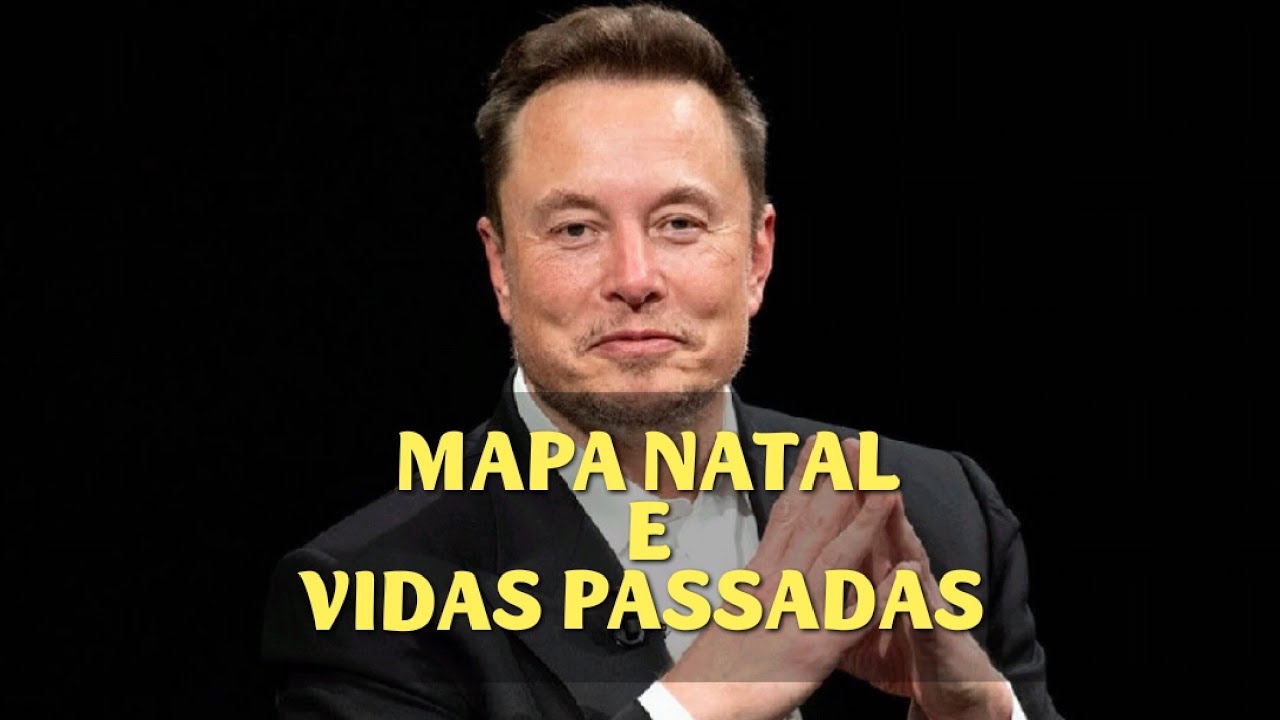 Mapa natal e vidas passadas de Elon Musk