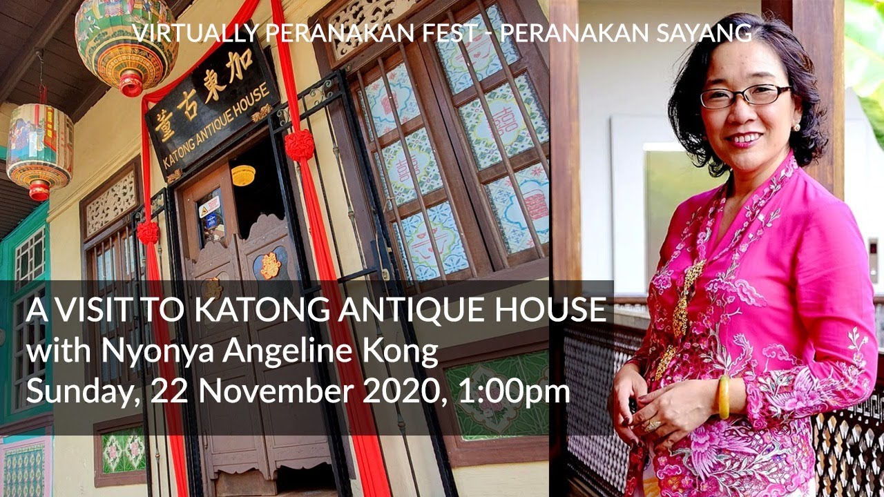 VIRTUALLY PERANAKAN FEST - A Visit to Katong Antique House