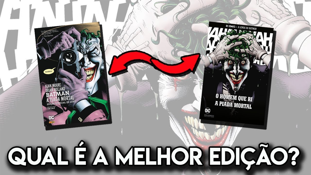 A Piada Mortal - Qual é a Melhor Edição?