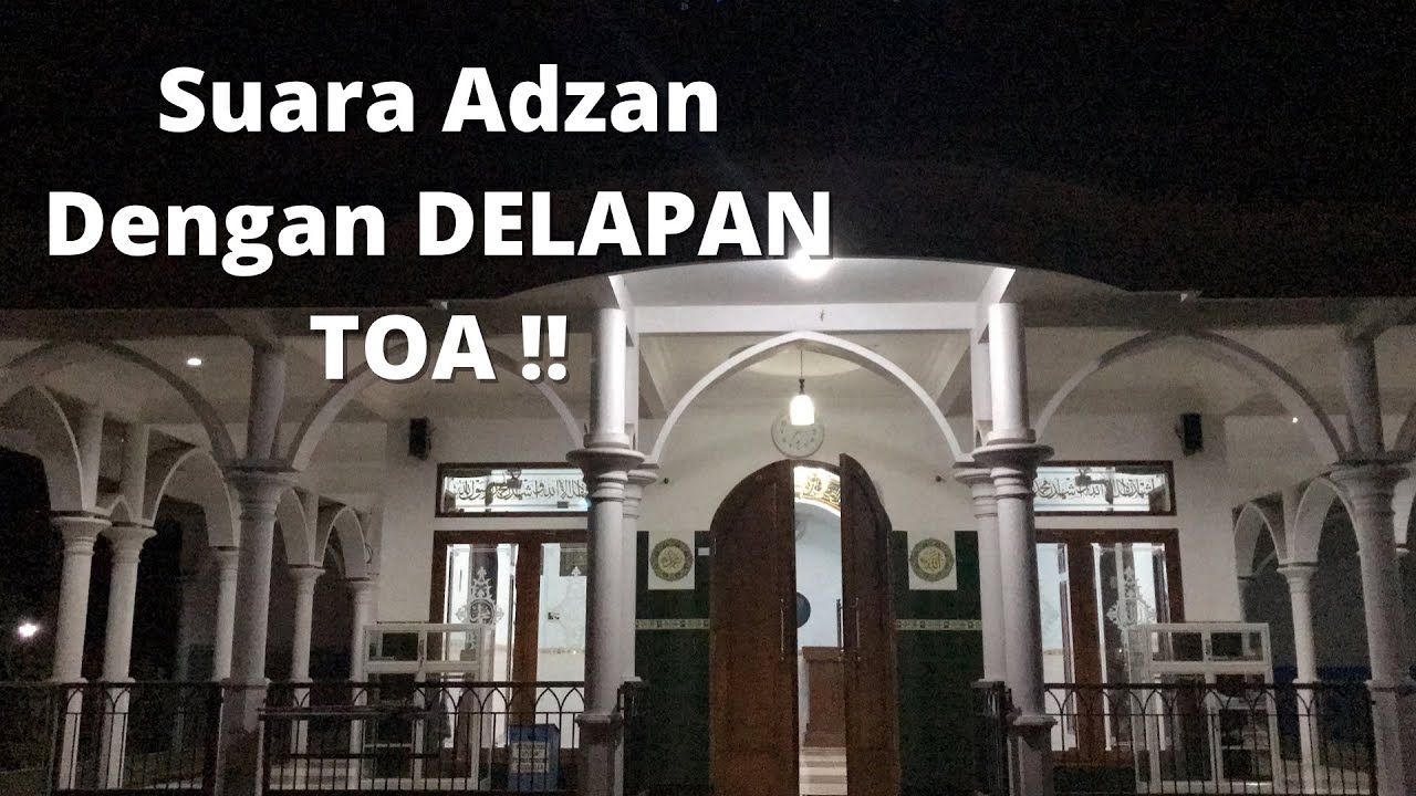 Suara Adzan dengan DELAPAN TOA !!