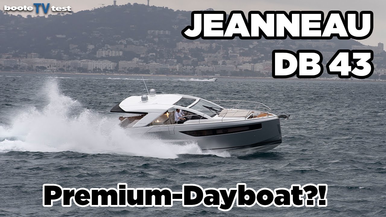 An Board: JEANNEAU DB 43 - Premium-Dayboat?!