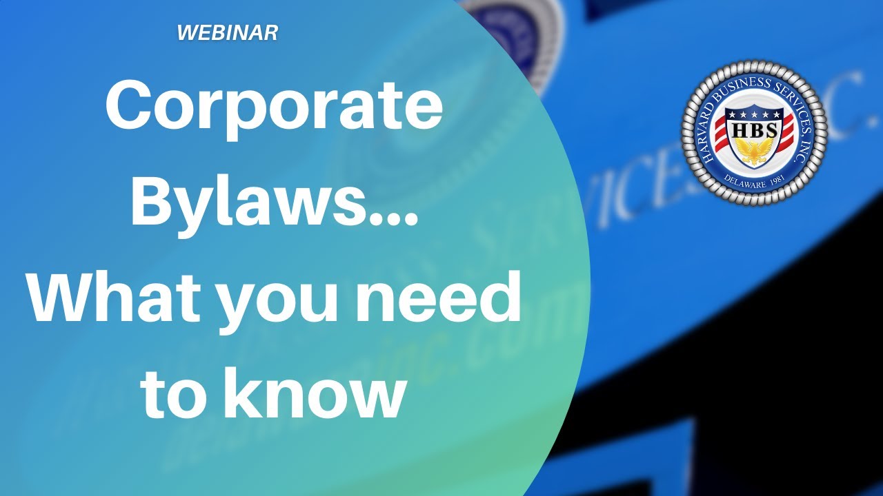 Corporate Bylaws: What You Need to Know  | Harvard Business Services, Inc.