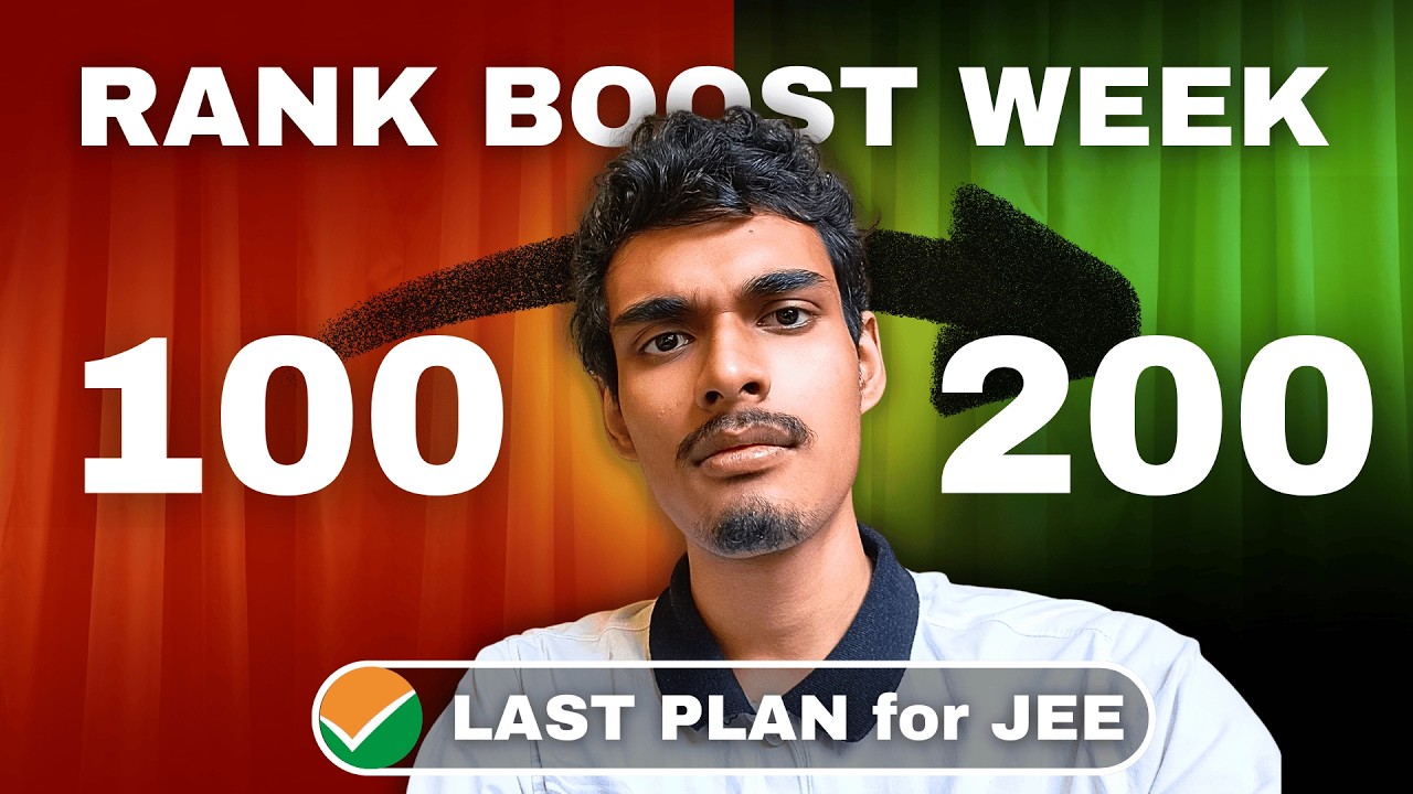 JEE Mains Final Week Plan — Don’t Screw This Up 😡🔥
