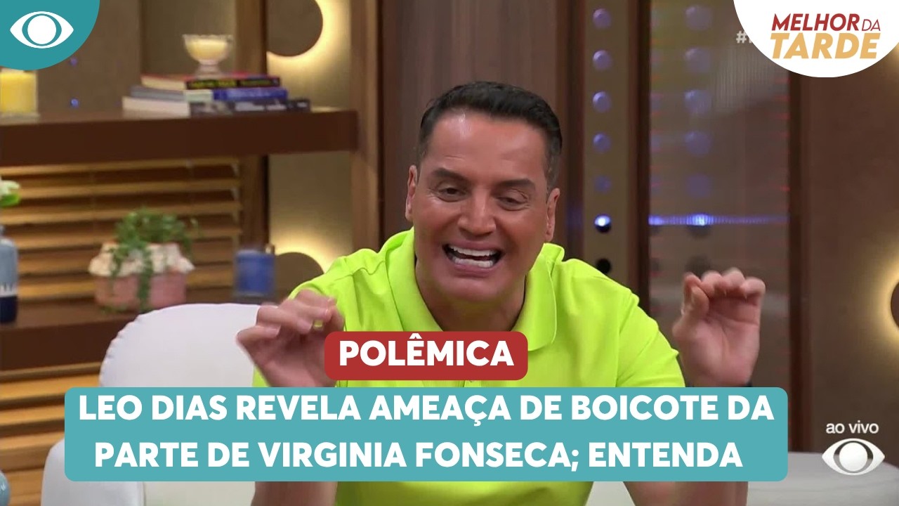 Leo Dias revela amea&ccedil;a de boicote da parte de Virginia Fonseca; entenda | Melhor da Tarde