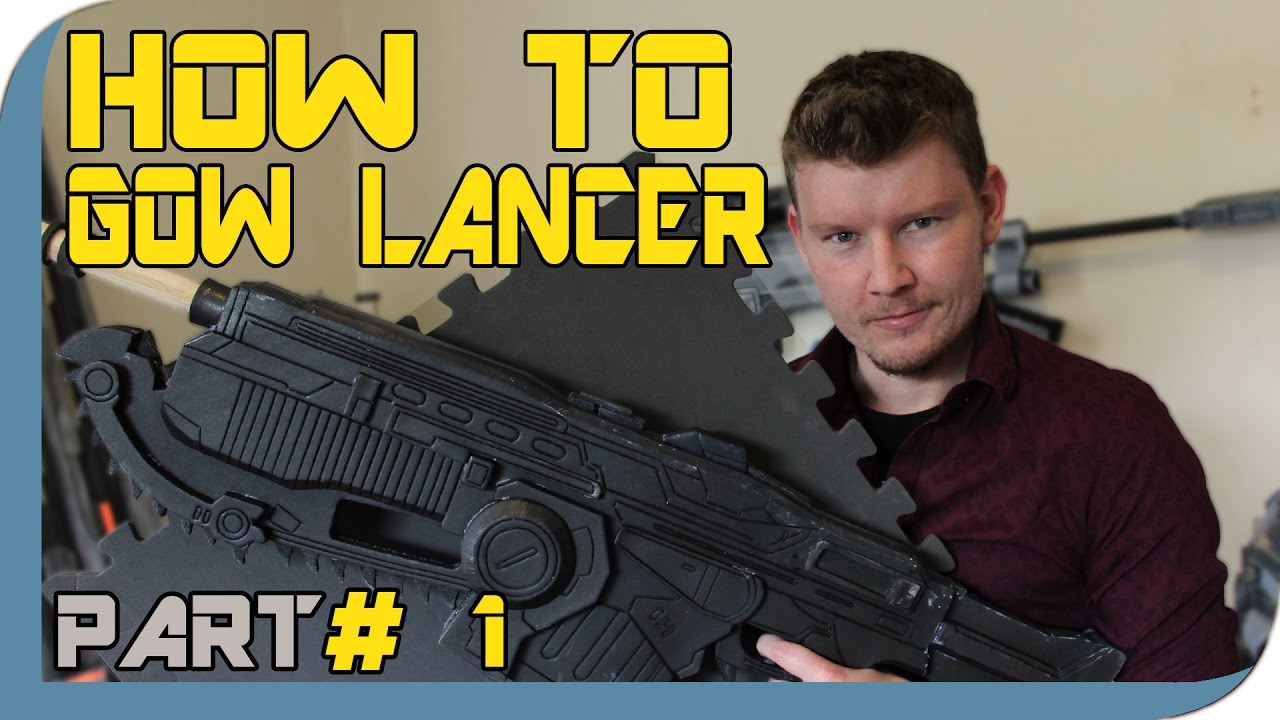 HOW TO: Gears Of War 4 Lancer Cosplay Prop - Part 1