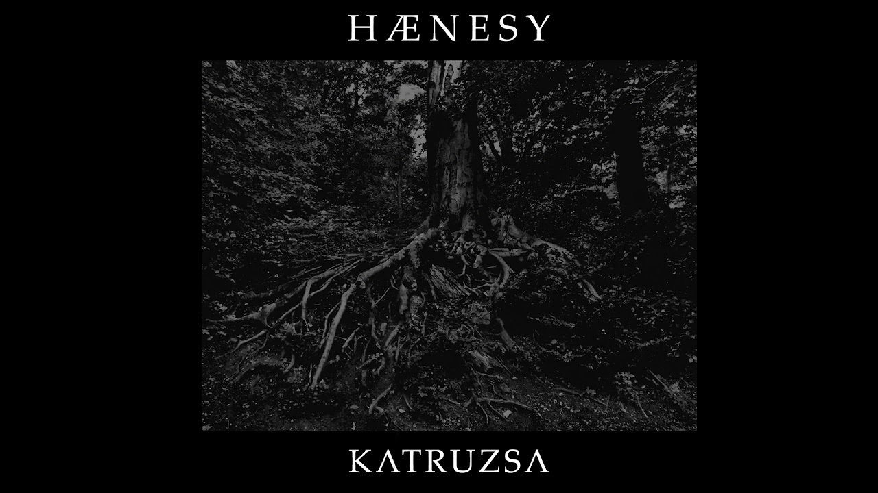 H&aelig;nesy - Katruzsa (Full Album)