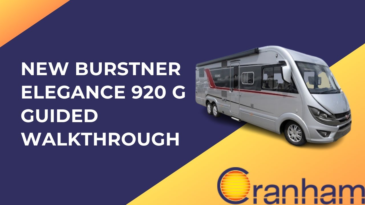 *GUIDED WALKTHROUGH* New Burstner Elegance 920 G | Cranham Leisuresales Ltd