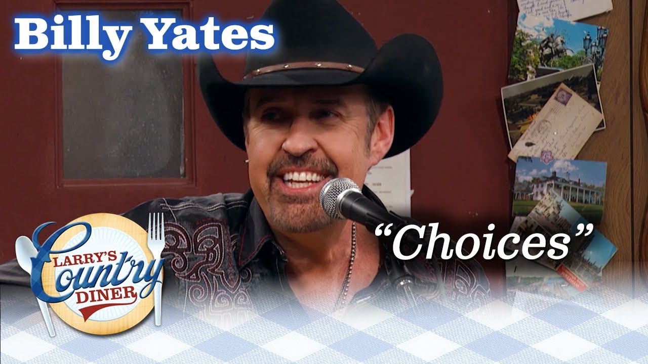 BILLY YATES sings CHOICES on LARRY'S COUNTRY DINER!