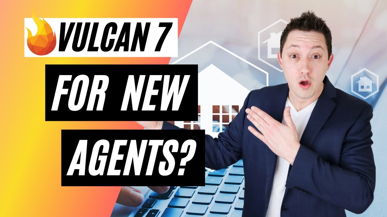 Is Vulcan 7 The Right Tool For New Real Estate Agents