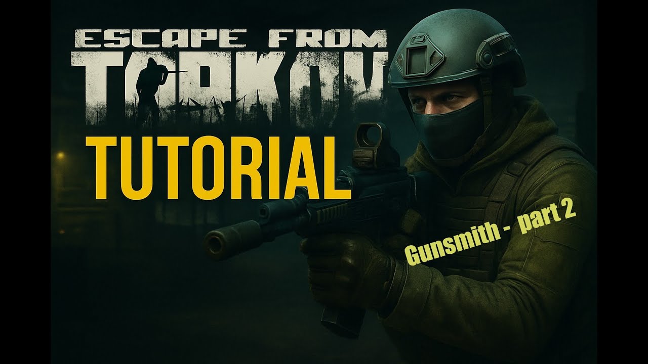 Gunsmith part 2 - Escape from tarkov fastest guide