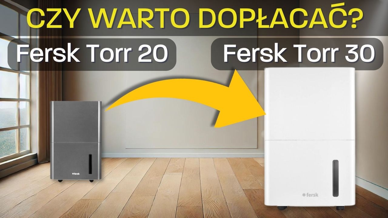 Fersk Torr 20 vs 30 – Który OSUSZACZ POWIETRZA jest NAJLEPSZY? | [TEST I RECENJZA]