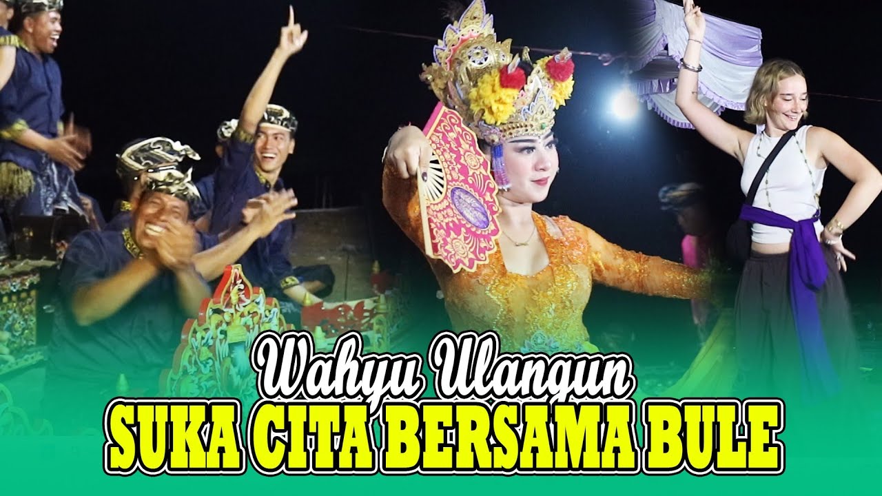 WAH SERU BERSAMA MBAK BULE || Wahyu Ulangun di Lovina