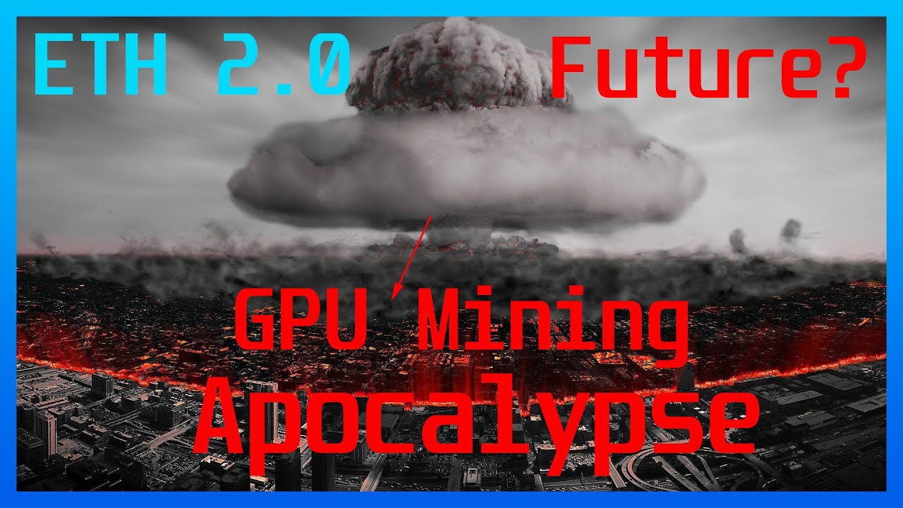 Ethereum 2.0 And The Future Of GPU Mining