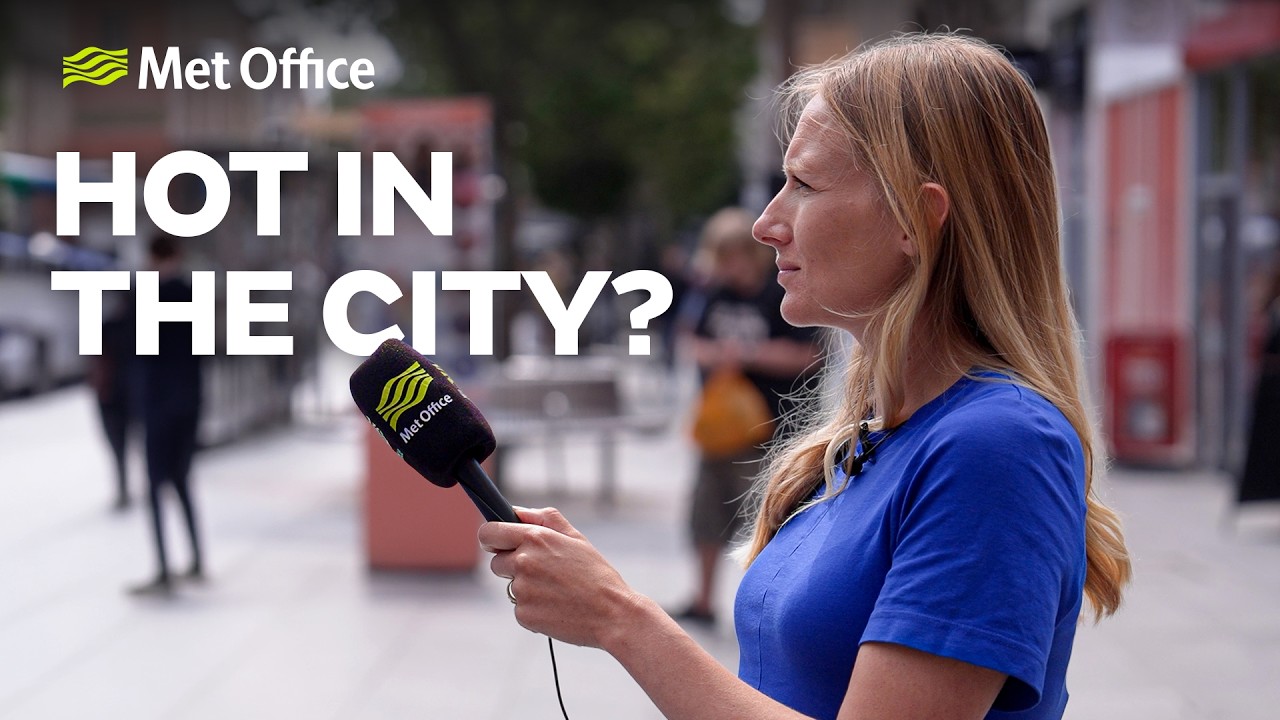 Urban heat island effect - UK Weather - Met Office Explains