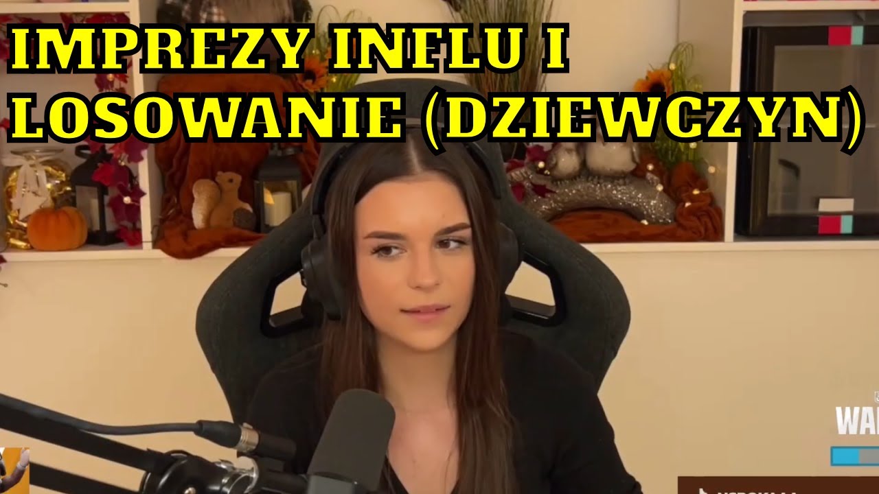 LOSOWANIE DZIEWCZYN NA IMPREZACH INFLU