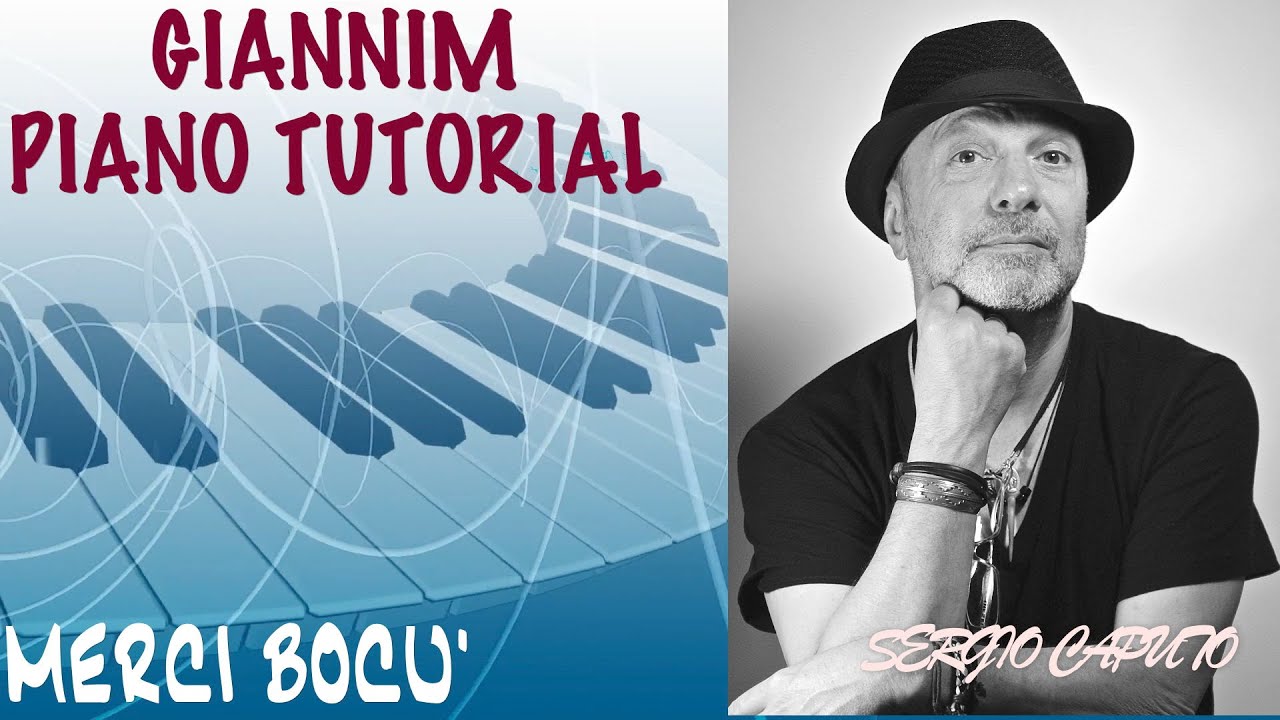 Merci bocù (Sergio Caputo) - Tutorial per pianoforte by GianniM (X Spartito vd info)