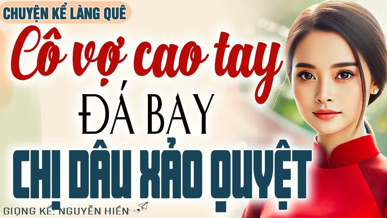 Sau nhiều năm nhẫn nhịn, cô vợ bất ngờ ra tay quyết đoán khiến cả gia đình chồng không kịp trở tay