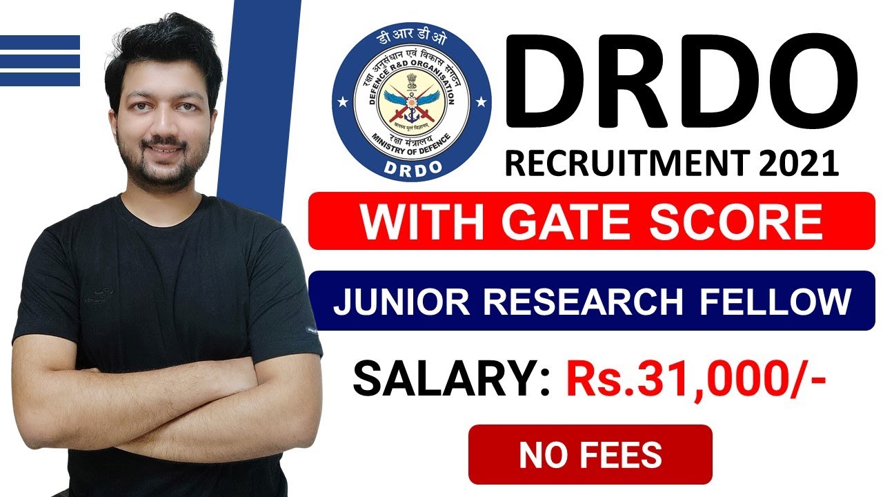 DRDO JRF Recruitment 2021 with GATE | Salary: 31,000/- | Freshers Eligible | Latest Job Updates 2021