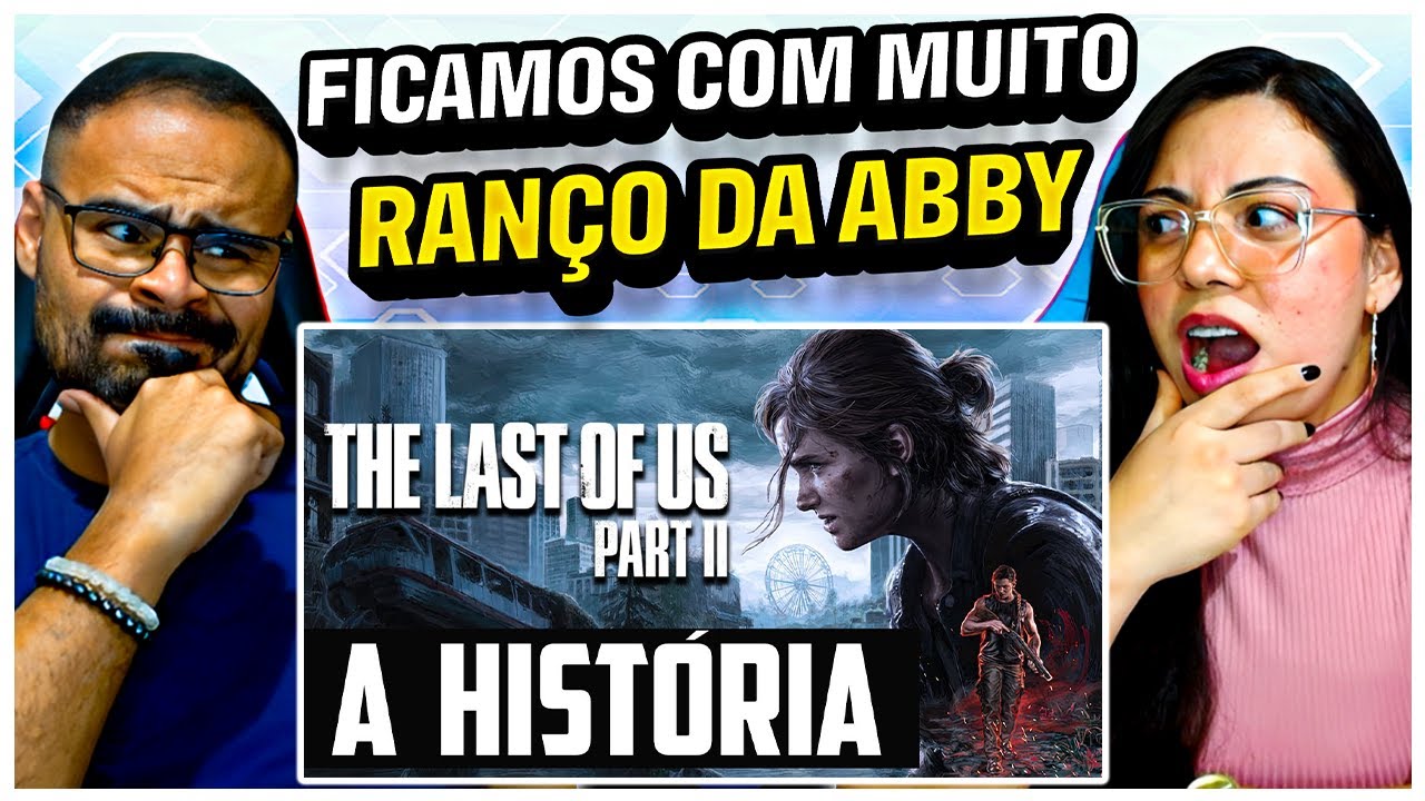 REACT SIDÃO DO GAME | Sessão Spoiler - A História de The Last of Us Parte 2