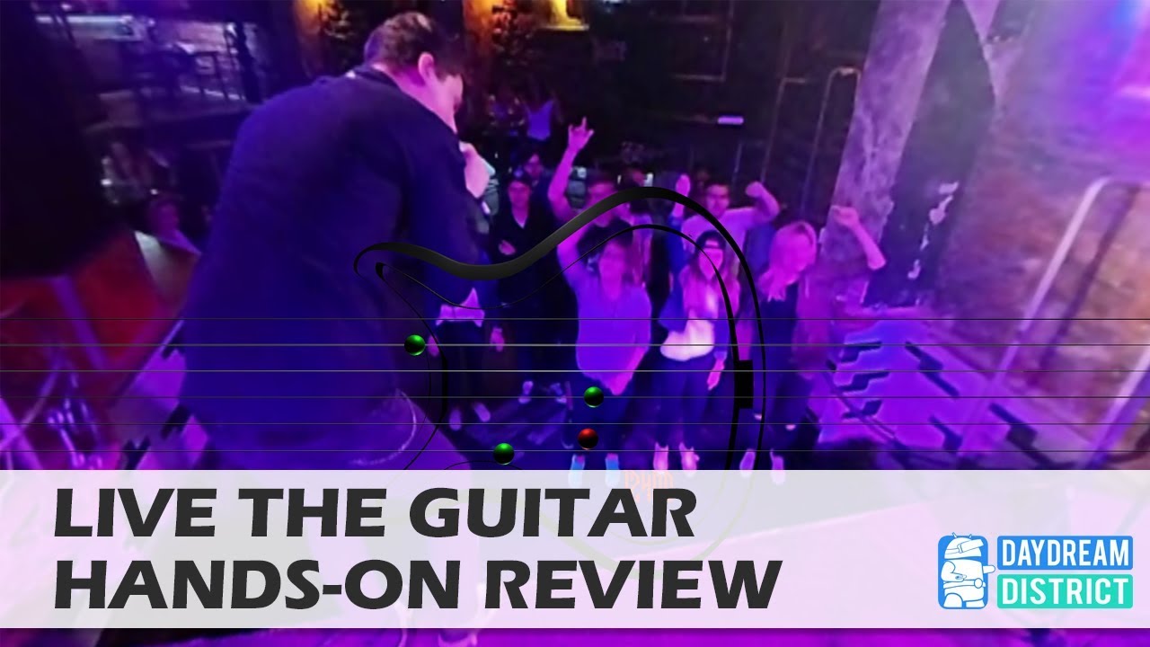 Become A Rockstar In VR! Live The Guitar For Daydream VR Hands-On Review