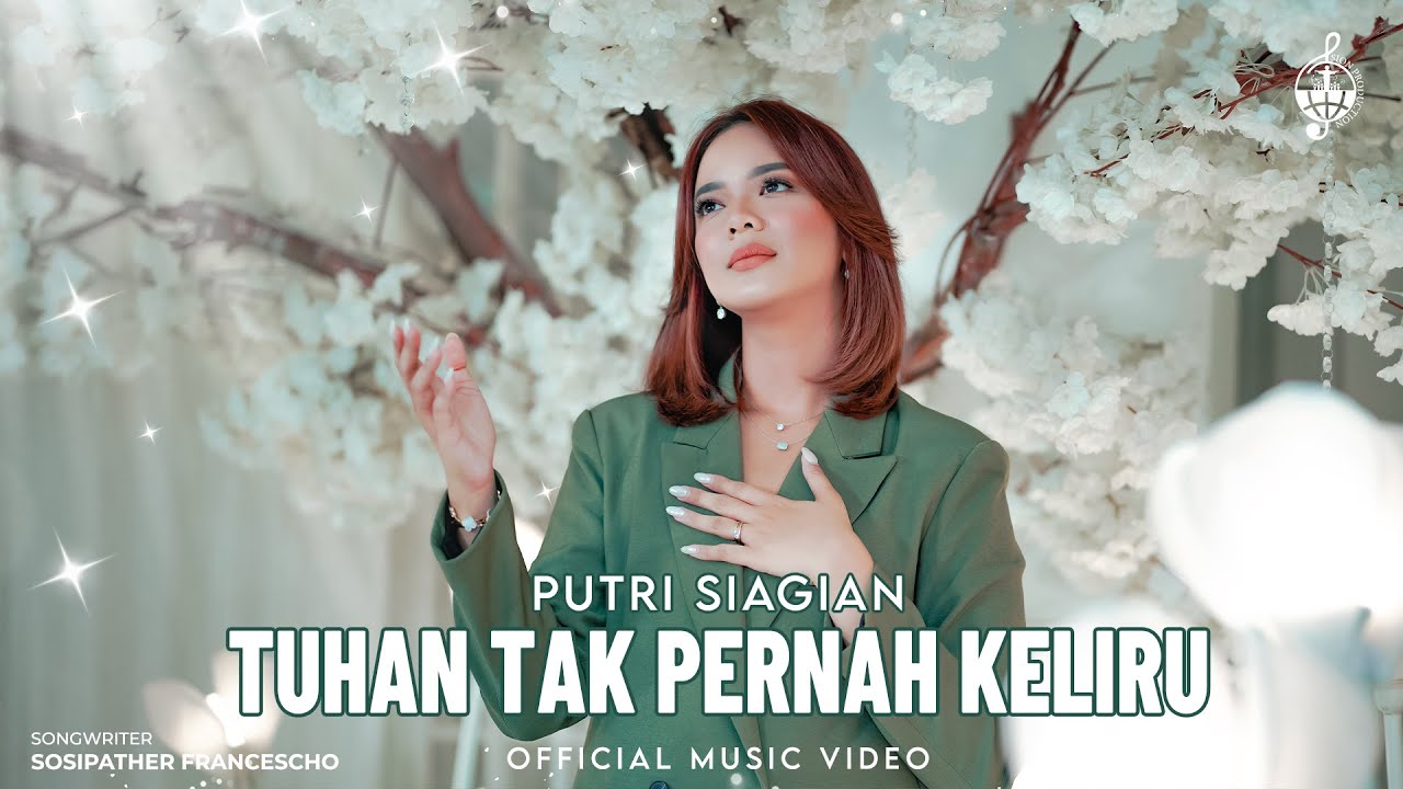 Tuhan Tak Pernah Keliru - Putri Siagian (Official Music Video)