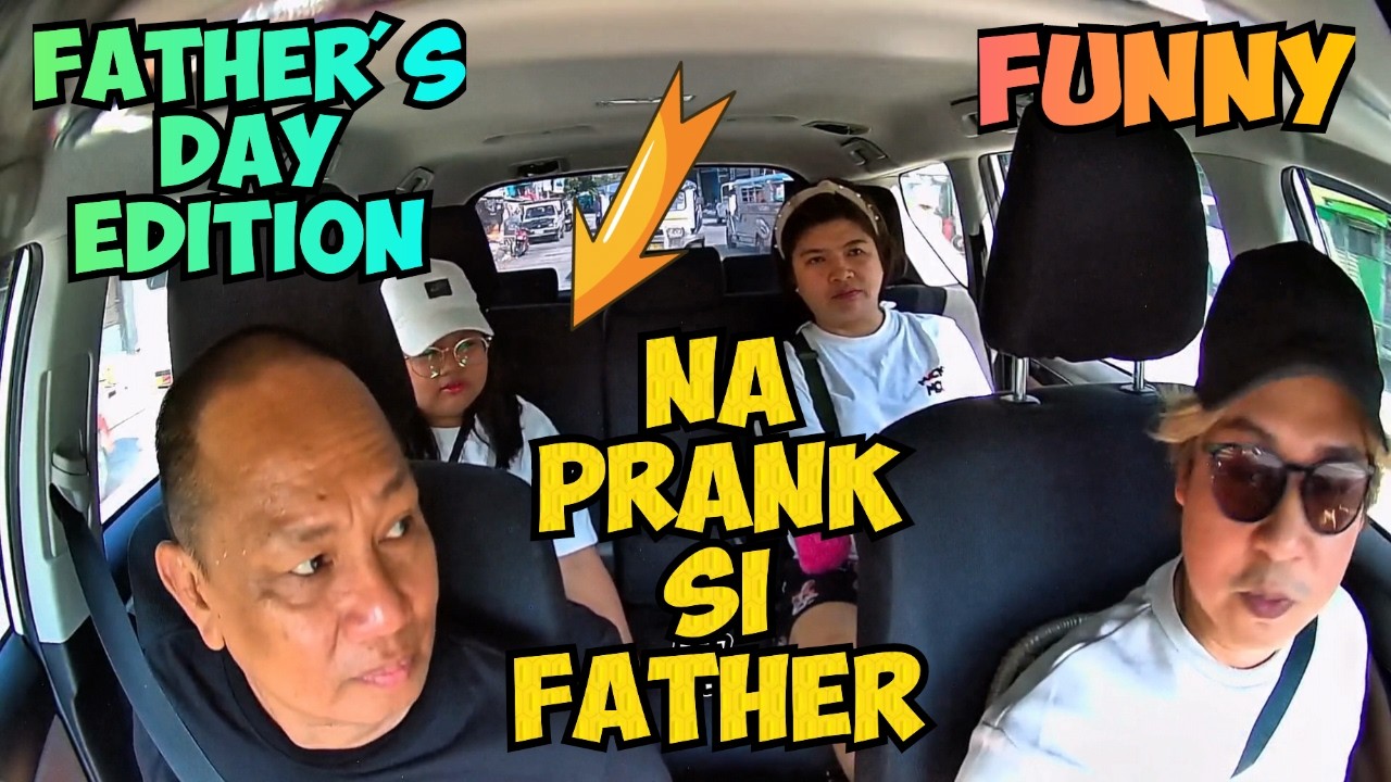 NA PRANK SI FATHER, FATHER'S DAY EDITION