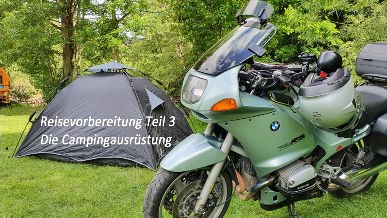 #3 Motorradtour. Reisevorbereitung Teil 3 - Die Campingausrüstung