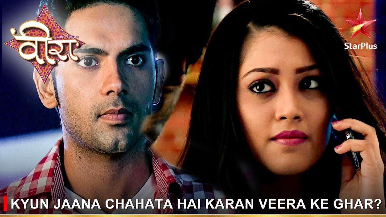 Ek Veer Ki Ardaas - Veera | एक वीर की अरदास - वीरा | Kyun jaana chahata hai Karan Veera ke ghar?