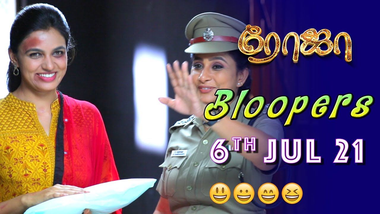 Roja Serial | Behind The Scenes | 6th July 2021 | Bloopers