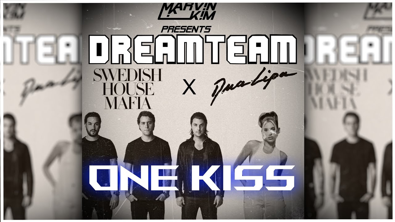 Swedish House Mafia X Dua Lipa - ONE Kiss (Marv!n K!m DREAMTEAM Mashup) [MUSIC VIDEO]