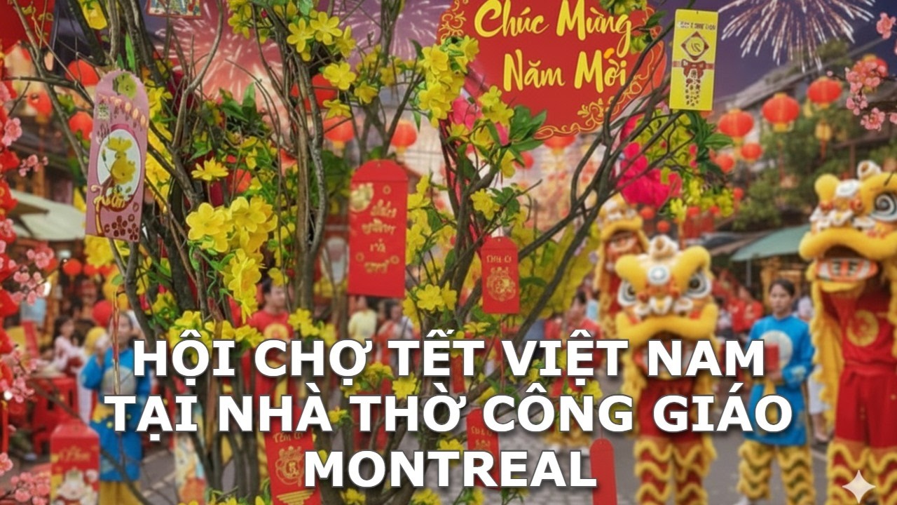 HỘI CHỢ TẾT VIỆT NAM BÍNH NGỌ 2026 TẠI NHÀ THỜ CÔNG GIÁO TO NHẤT VÙNG MONTREAL | CHÚC MỪNG NĂM MỚI