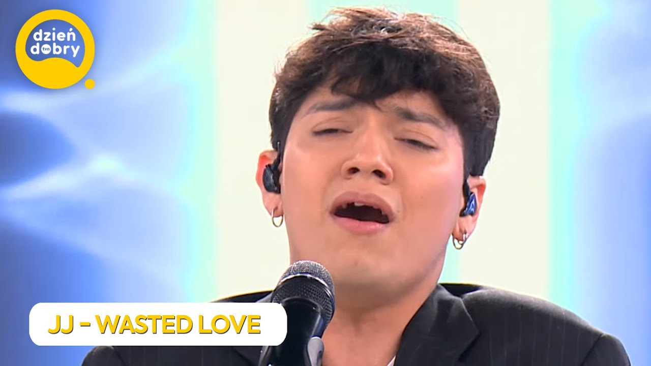 JJ - WASTED LOVE | Dzień Dobry TVN