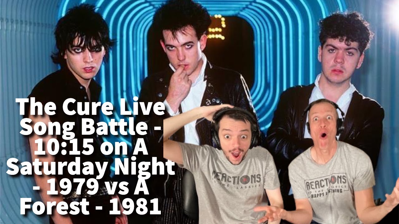 The Cure Reaction -10:15 On A Saturday Night VS A Forest - LIVE Song Battle!