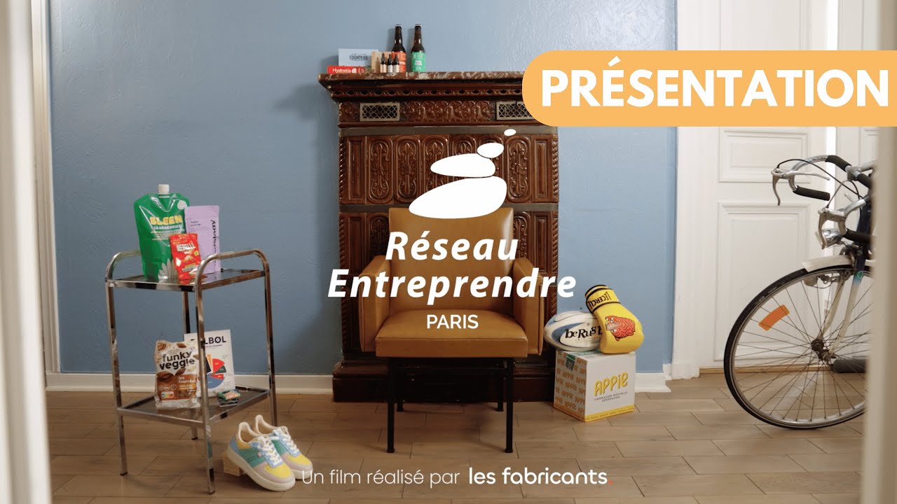 Réseau Entreprendre Paris raconté par nos entrepreneurs