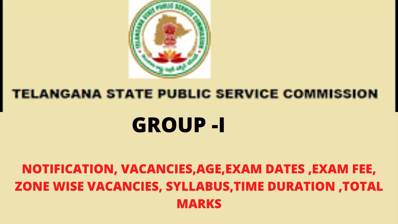 TSPSC Group 1 notification 2022 online applications, age limit, syllabus, exam pattern,zones