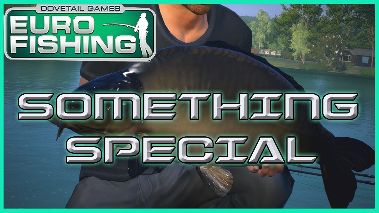 Euro Fishing |  Something Special & 3 Boss Fish