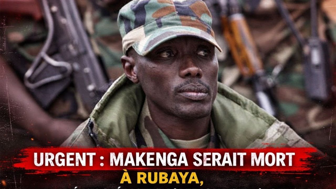 URGENT : MAKENGA DU M23/RDF CONFIRMÉ MORT CE 1/3 : VOICI POURQUOI L’INFORMATION EST CACHÉE