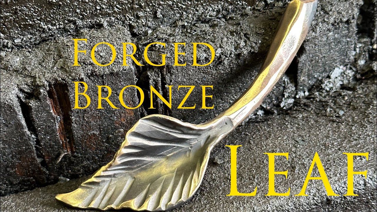 How to Forge a Bronze Leaf