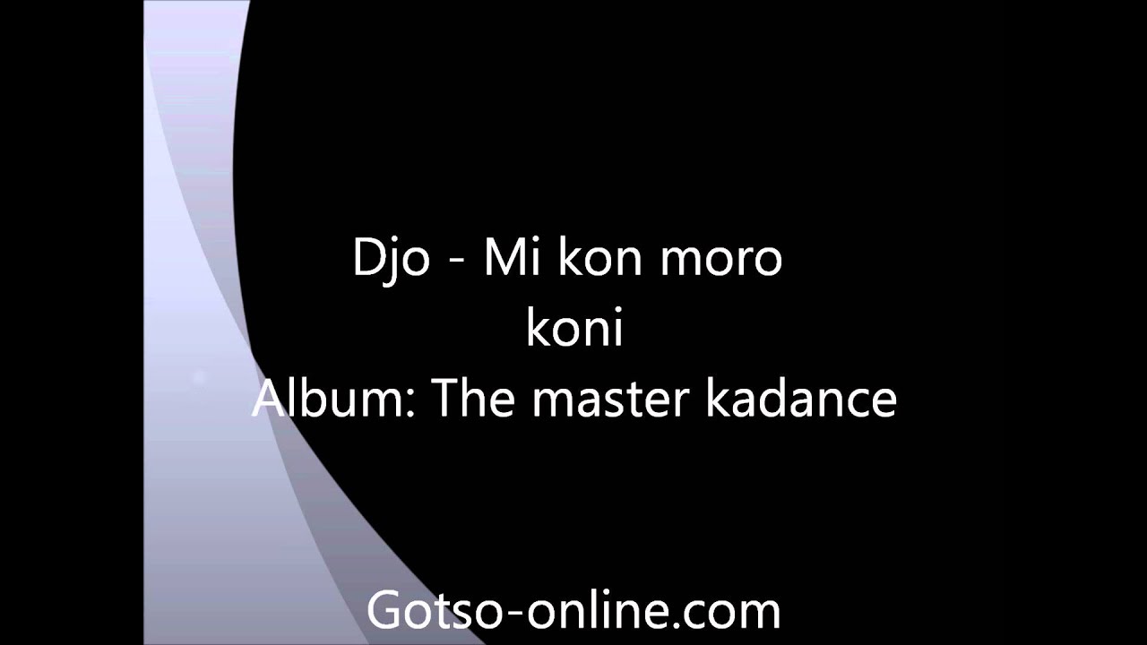 Djo - Mi kon moro koni