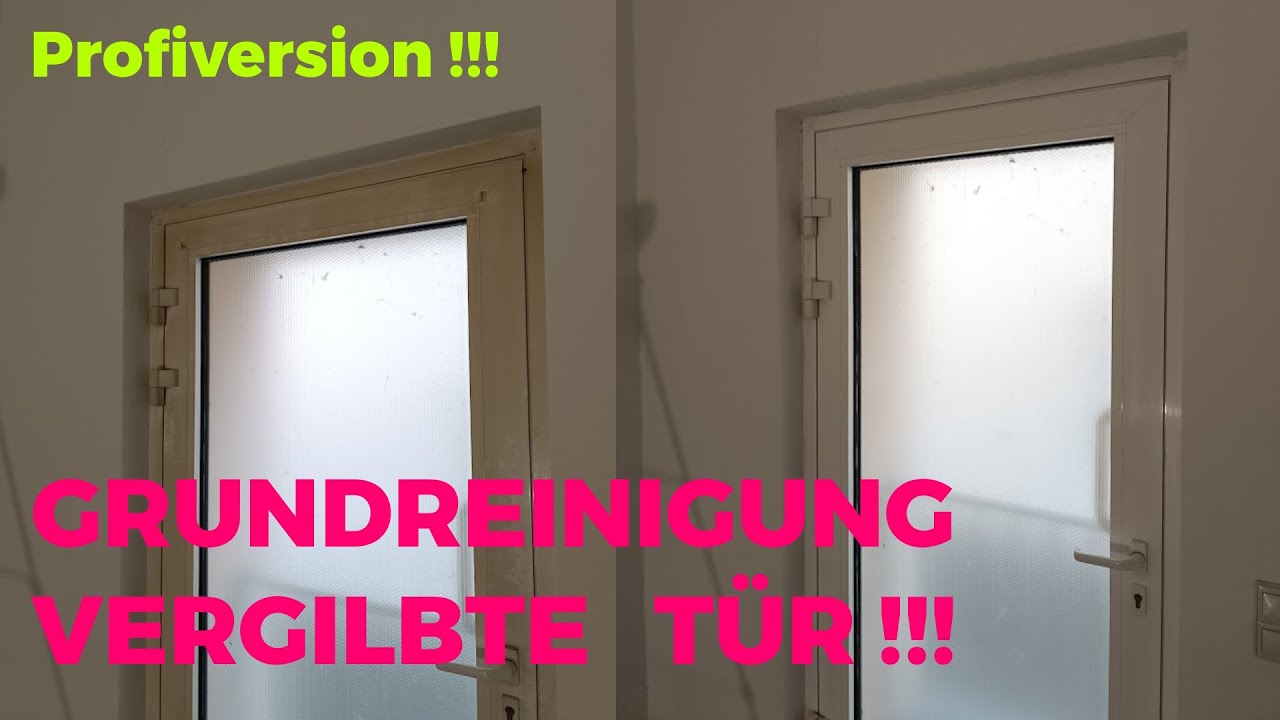 Grundreinigung  vergilbte Kunststofftür