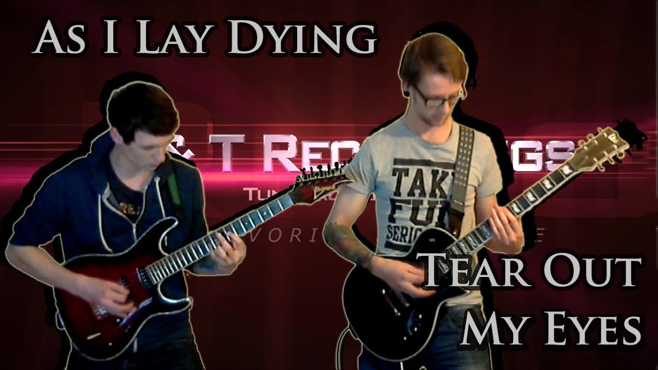 As I Lay Dying - Tear Out My Eyes (Dual Guitar Cover)