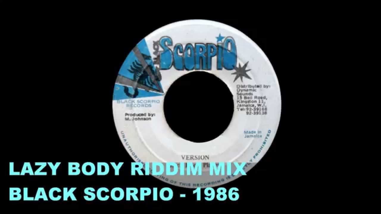 RIDDIM MIX #48 - LAZY BODY - BLACK SCORPIO