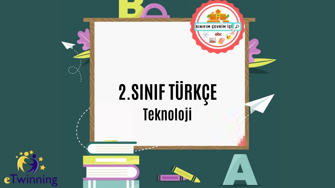 2. SINIF TÜRKÇE Teknoloji