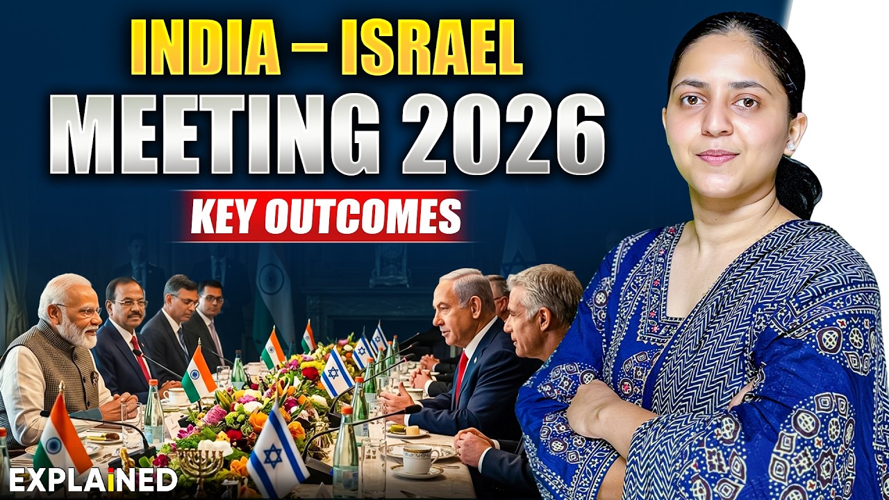 India–Israel Meeting 2026 | Major Agreements and Outcomes Explained | | UPSC Current Affairs 2026