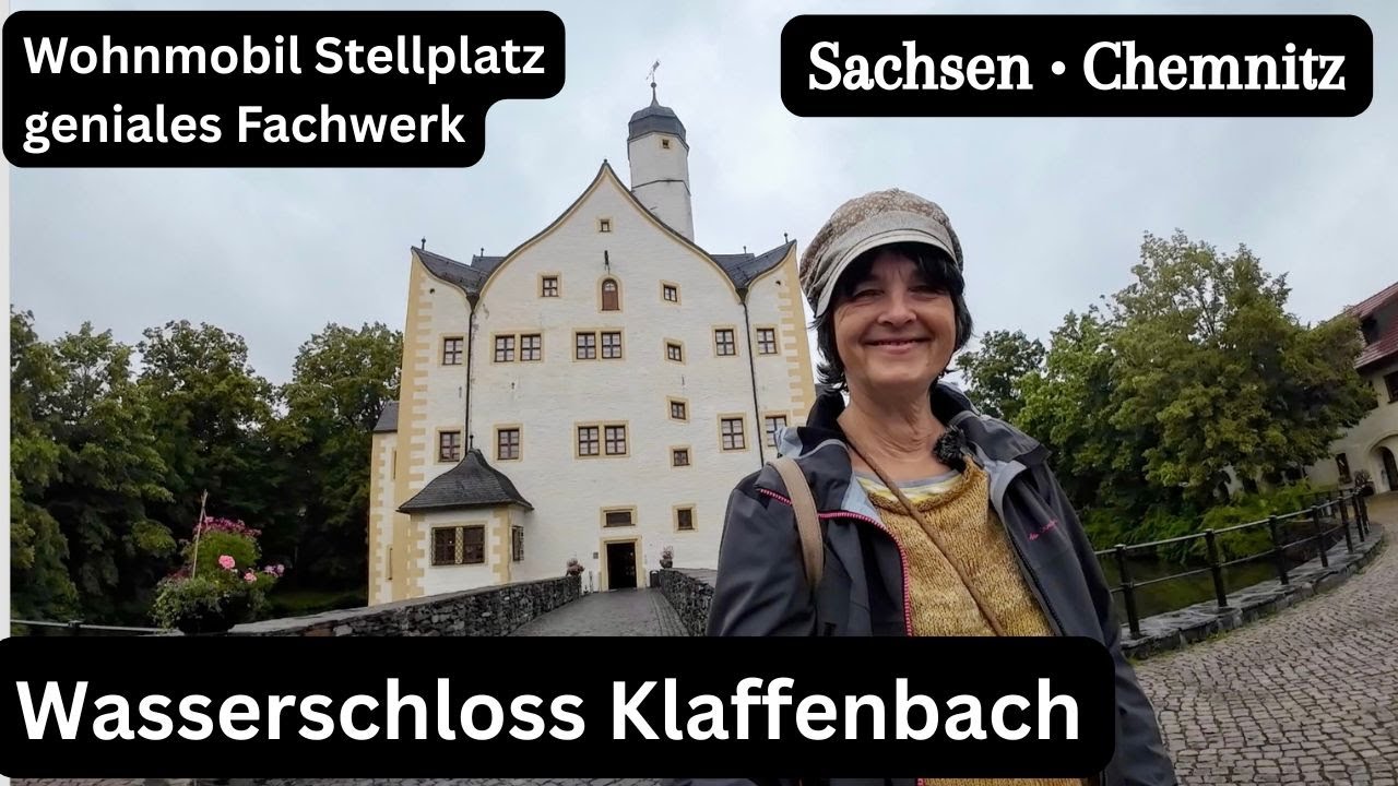 Vlog 313 Wasserschloss Klaffenbach • Wohnmobil Stellplatz • Schlossrundgang • Schlösserland Sachsen