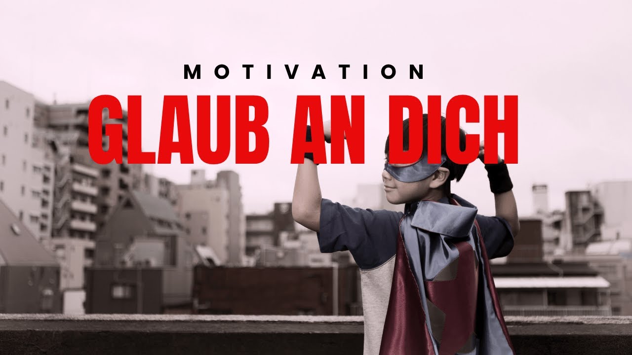 Glaub an dich! MOTIVATIONSLIED Musiktherapie zur Selbstheilung Selbstbestimmung keine Fernsteuerung!